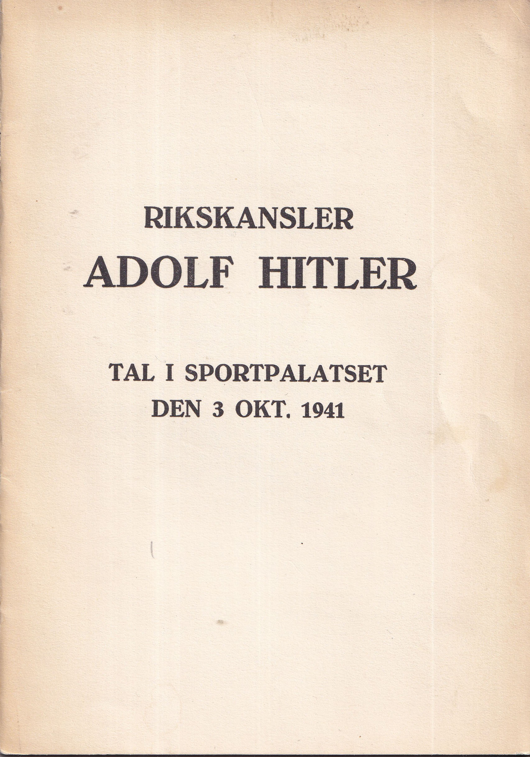 Rikskansler Adolf Hitler Tal i Sportpalatset den 3 oktober 1941 (Unknown Binding)