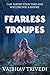 Fearless Troupes