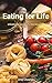 Eating for Life: Unlocking ...