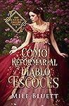 Cómo reformar al diablo escocés: El club de los caballeros malditos, Libro 2 (Spanish Edition)