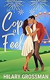 Cop A Feel by Hilary Grossman