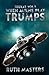When Aliens Play Trumps (Truxxe - a sci-fi trilogy by Ruth Masters)