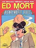Ed Mort em Disneyworld Blues