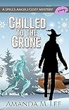 Chilled to the Crone by Amanda M. Lee