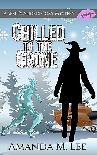 Chilled to the Crone (Spell's Angels, #11)
