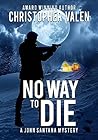 No Way To Die: A ...