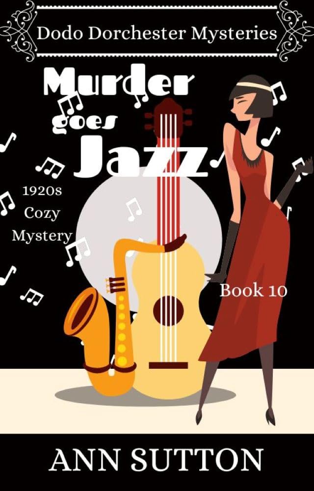 Murder Goes Jazz (A Dodo Dorchester Mystery Book 10)