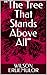 "The Tree That Stands Above All" (The Tree That Stands Above All Series Two Book 1)