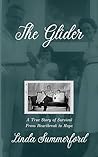 Book cover for The Glider: A True Story of Survival from Heartbreak to Hope