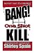 Bang! One Shot Kill