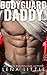 Bodyguard Daddy (Yes, Daddy, #41)