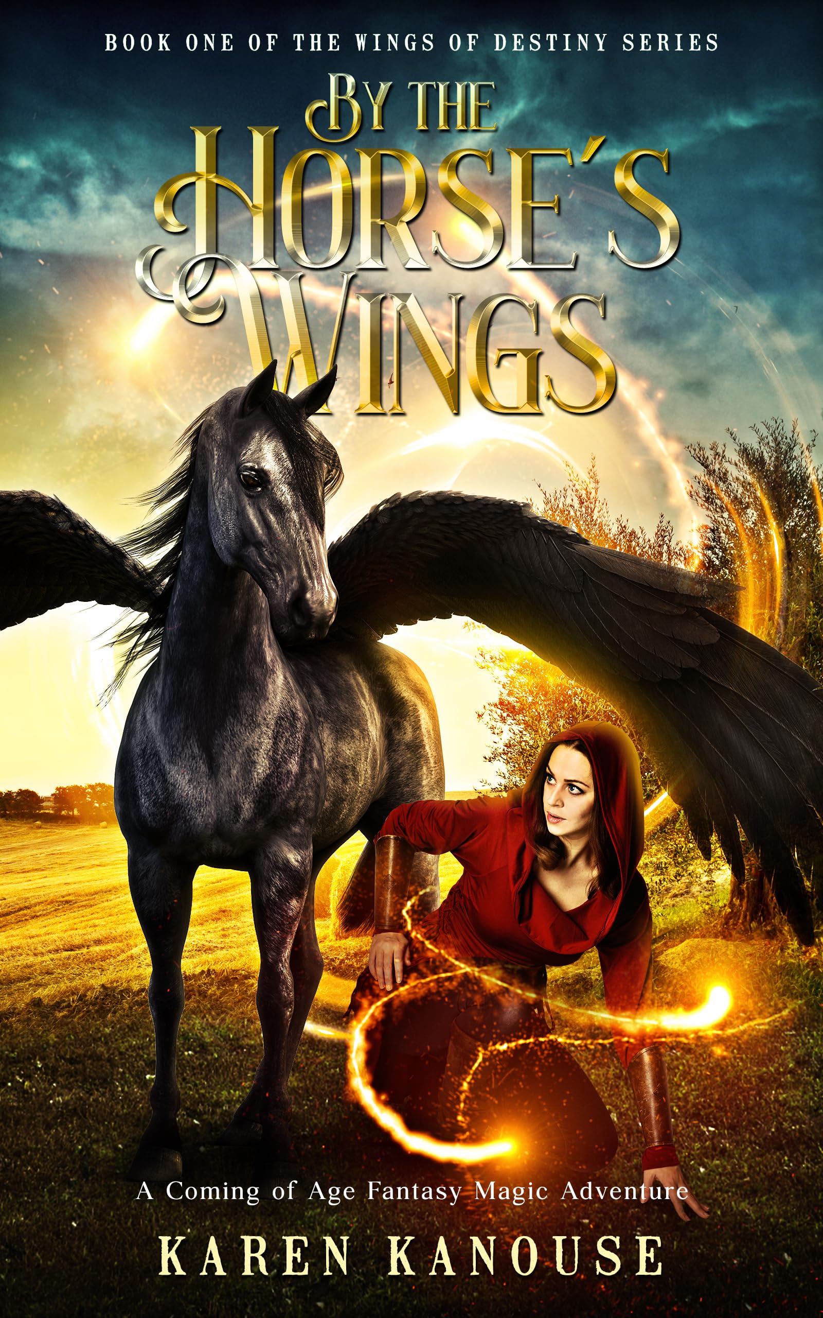 By the Horse's Wings: A Coming of Age Epic Fantasy Magical Action Adventure (Wings of Destiny Book 1)