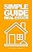 Simple Guide to Real Estate