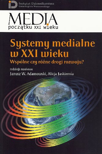 Systemy medialne w XXI wieku (Paperback)