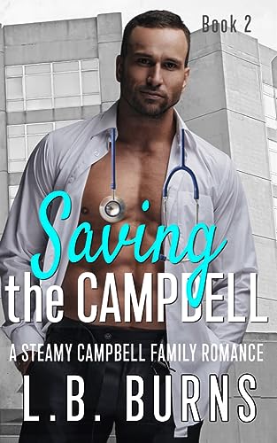 Saving the Campbell (A Campbell Family Romance #2)