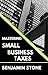 Mastering Small Business Taxes by Benjamin Stone