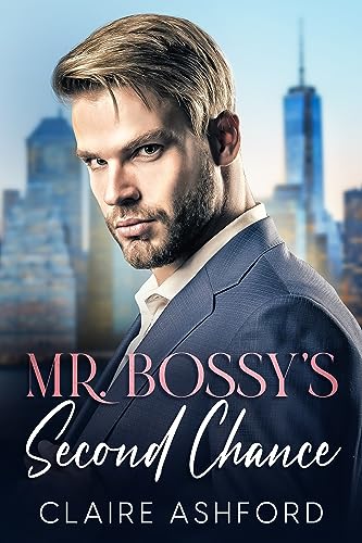 Mr. Bossy's Second Chance (NYC Billionaires)