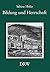 Bildung Und Herrschaft: Zur Verwissenschaftlichung Politischer Fuhrungsschichten Im 17. Jahrhundert (Schriften Zur Sudwestdeutschen Landeskunde) (German Edition)