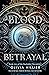 Blood Betrayal: Book Two Of...
