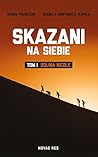 Skazani na siebie...