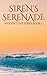 Sirene's Serenade by D N Woodruff
