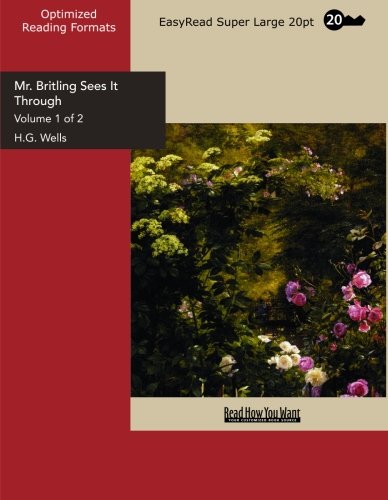 Mr. Britling Sees It Through: Easyread Super Large 20pt Edition