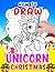 How To Draw Unicorn Christmas by Wyatt Schaefer
