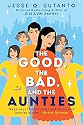 The Good, the Bad, and the Aunties (Aunties, #3)
