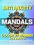 Anti Anxiety Mandalas Color...