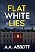Flat White Lies
