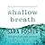 Shallow Breath Lib/E
