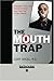 The Mouth Trap: Strategies,...