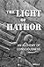 The Light of Hathor: An Alc...