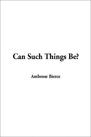 Can Such Things Be
