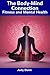 The Body-Mind Connection: F...