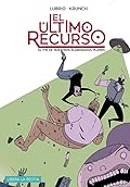 El Último Recurso: El fin de nuestros elaborados planes