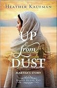 Up from Dust: Martha&#x27;s Story (Women of the Way, #1) 