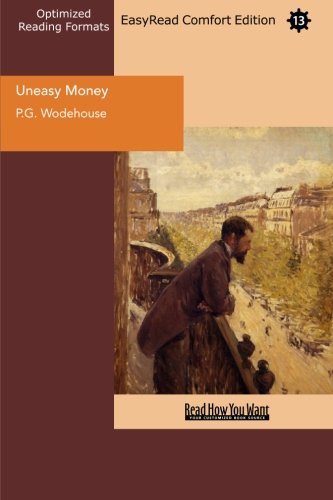 Uneasy Money: Easyread Comfort Edition