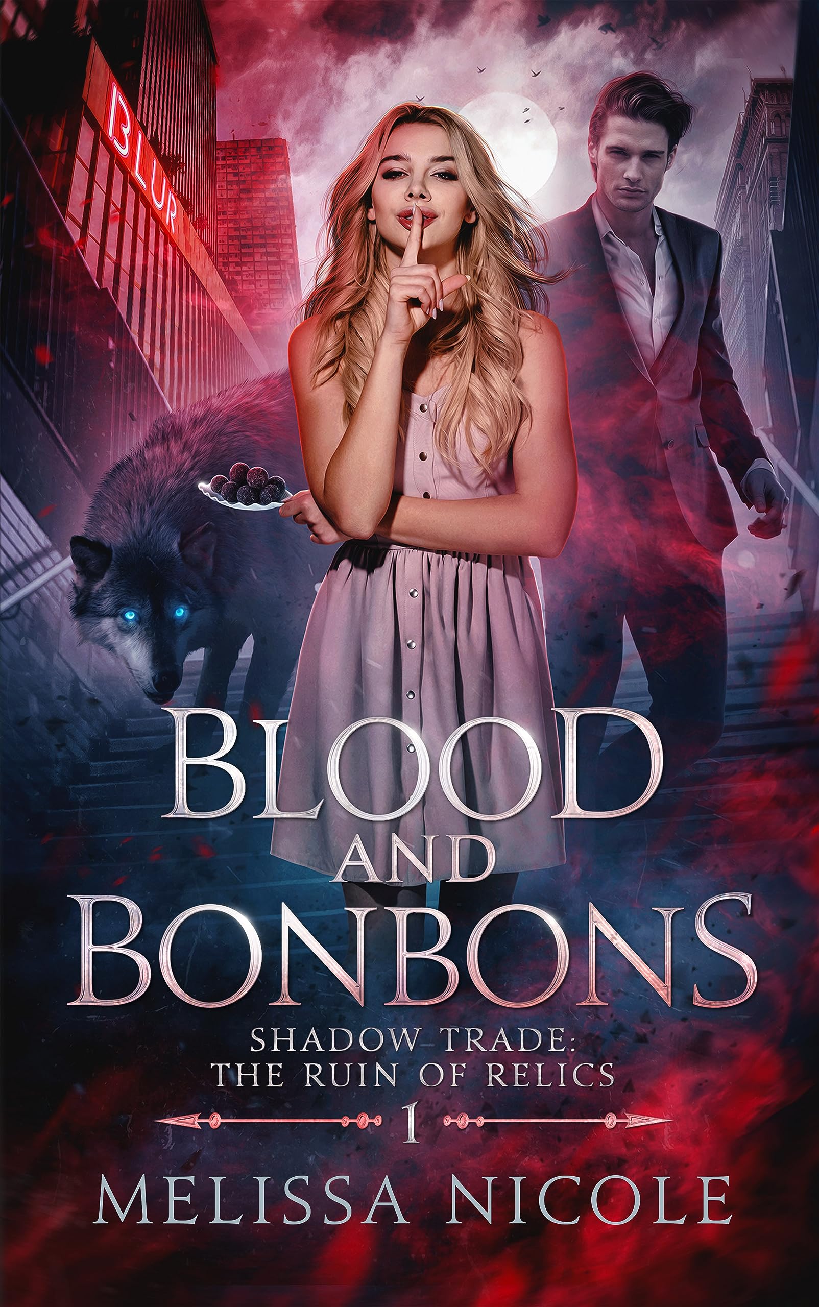 Blood and Bonbons (Shadow Trade: The Ruin of Relics #1)