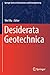 Desiderata Geotechnica (Springer Series in Geomechanics and Geoengineering)