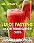 Dr. Susan's Juice Fasting a...