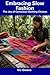 Embracing Slow Fashion: The...