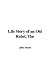 The Life Story of an Old Rebel by John Denvir