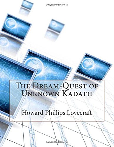 The Dream-Quest of Unknown Kadath
