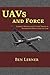 Uavs and Force: Current Debates and Future Trends in Technology, Policy and the Law