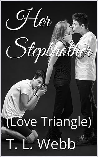 Her Stepbrother: (Love Triangle)