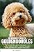 The Beginner's Guide to Goldendoodles by M.C. Gossett