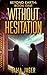 Without Hesitation (Beyond Earth #1)