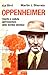 Oppenheimer. Trionfo e caduta dell'inventore della bomba atomica by Kai Bird