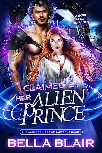 Claimed by her Alien Prince (The Alien Princes of Tartarus, #1)